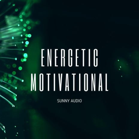 Energetic Motivational | Boomplay Music