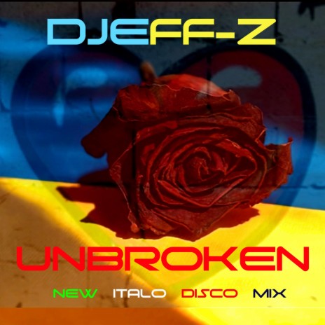 Unbroken... (New Italo Disco mix) | Boomplay Music