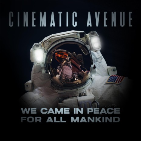 We Came In Peace For All Mankind | Boomplay Music