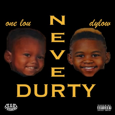 Never Durty ft. Dylow | Boomplay Music