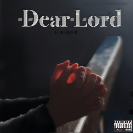Dear Lord (Outro Freestyle)