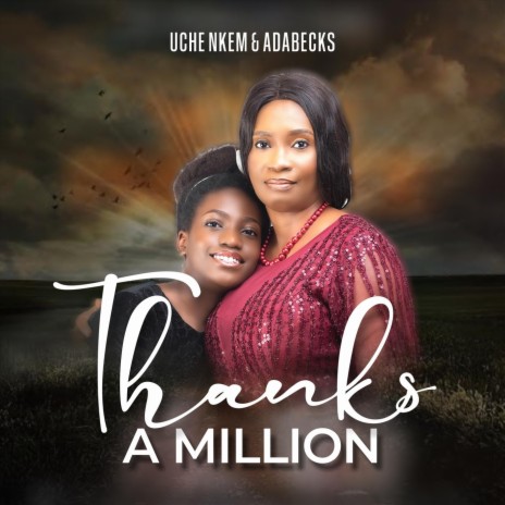 Thanks a Million ft. Adabecks | Boomplay Music