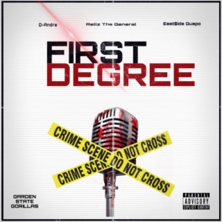 FIRST DEGREE ft. Rellz The General & East$ide Guapo lyrics | Boomplay Music