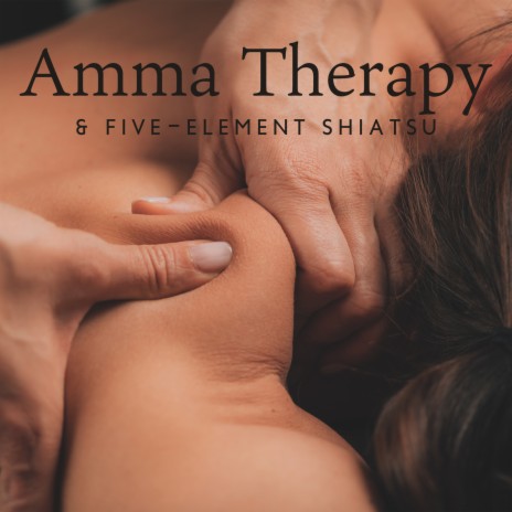 Amma Therapy & Five-Element Shiatsu