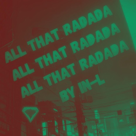 All That Radada (3D Audio) | Boomplay Music
