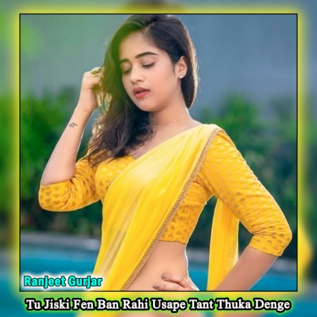 Tu Jiski Fen Ban Rahi Usape Tant Thuka Denge | Boomplay Music