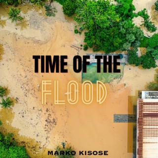 Time Of The Flood lyrics | Boomplay Music