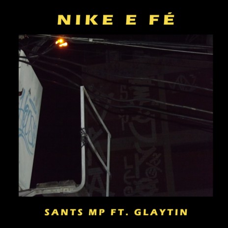 Nike e Fé ft. Glaytin | Boomplay Music