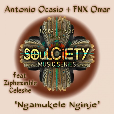 Ngamukele Nginje ft. Omar FNX & Ziphezinhle Celeshe | Boomplay Music