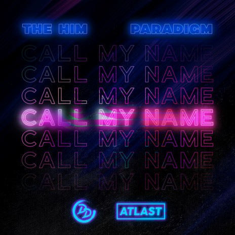 Call My Name ft. Paradigm | Boomplay Music
