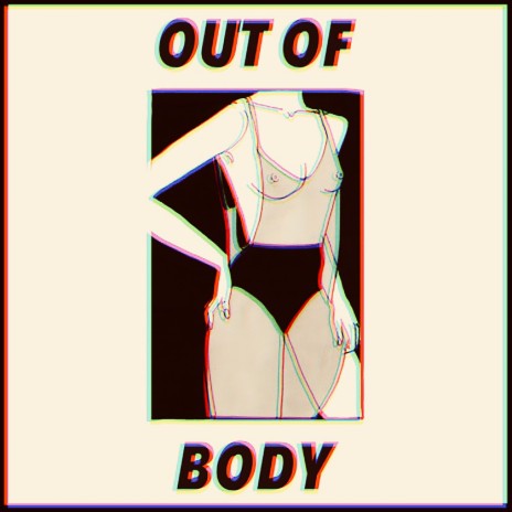 Out of Body | Boomplay Music