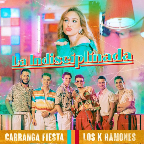 La Indisciplinada ft. Carranga fiesta band