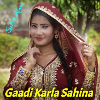 Gaadi Karla Sahina