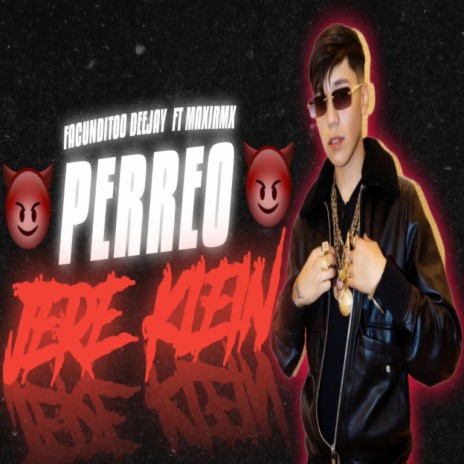 PERREO JERE KLEIN ft. FACUNDITOO DEEJAY