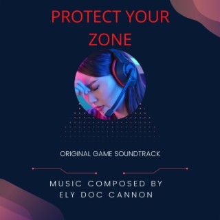 PROTECT YOUR ZONE