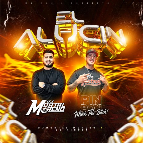 El ALUCIN ft. DJ Mortal | Boomplay Music