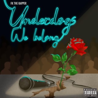 UNDERDOGS WE BELONG (FREESTYLE)