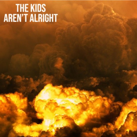 The Kids Aren't Alright ft. Allie | Boomplay Music