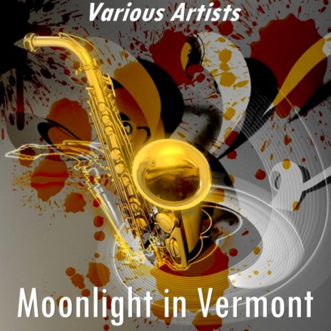 Moonlight in Vermont (Version by Eddie Lockjaw Davis) | Boomplay Music
