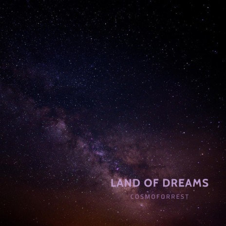 Land of Dreams | Boomplay Music