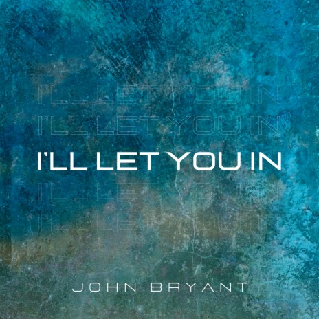 I'll Let You In | Boomplay Music