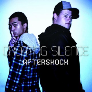 Creating Silence (Aftershock)