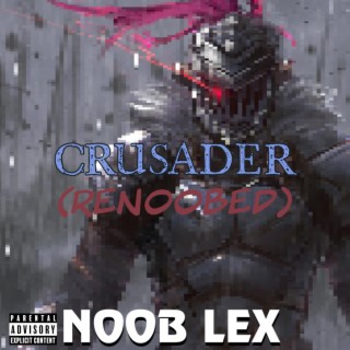 Crusader (Renoobed) lyrics | Boomplay Music