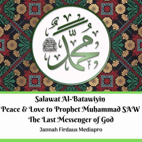 Salawat Al-Batawiyin Peace & Love to Prophet Muhammad Saw the Last Messenger of God | Boomplay Music