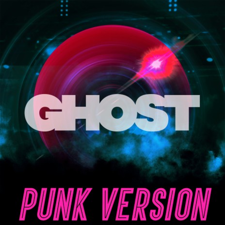 Ghost (Punk Version) | Boomplay Music