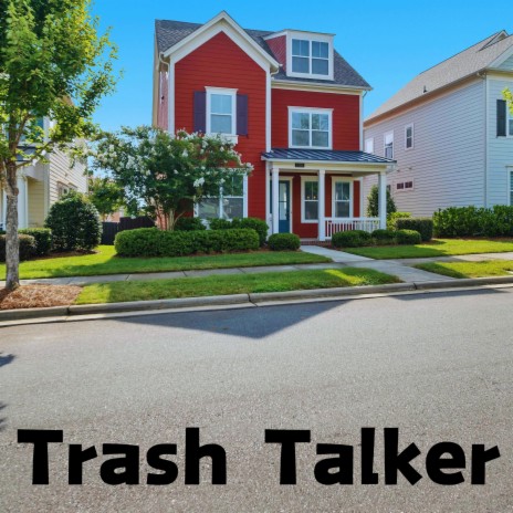 Trash Talker | Boomplay Music