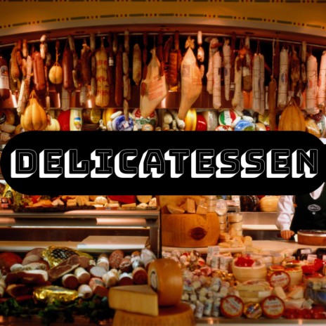 Delicatessen | Boomplay Music