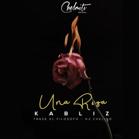 Una Rosa ft. DJ Chelino | Boomplay Music