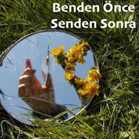 Benden Önce Senden Sonra