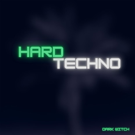 Hard Techno Dark Witch | Boomplay Music