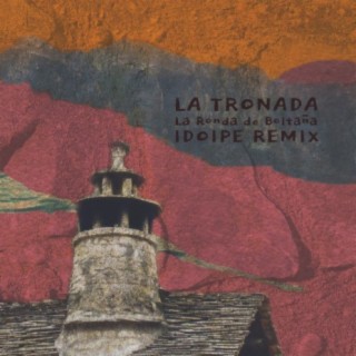 La Tronada (Idoipe Remix)