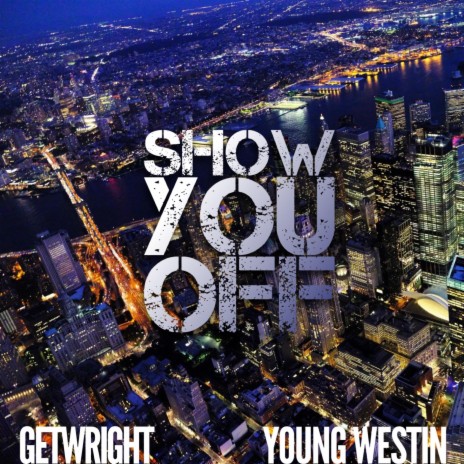 Show You Off (feat. young westin)