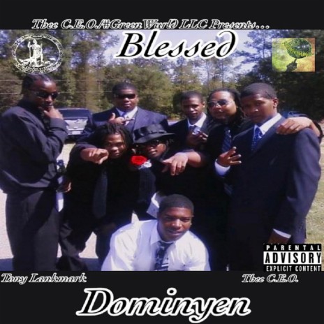 Blessed ft. #GreenWurldLLC Presents... Dominyen