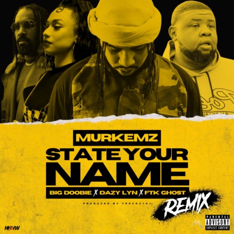 State your name (Big Doobie Remix) ft. Big Doobie, Dazy Lyn & FTK Ghost | Boomplay Music