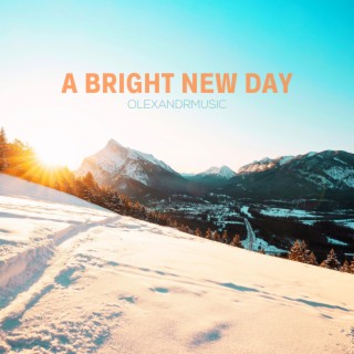 A Bright New Day