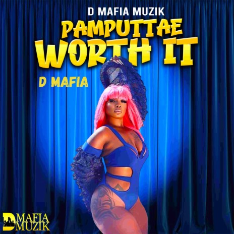 Worth It ft. D Mafia | Boomplay Music