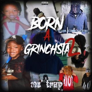 Born A Grinchsta 2