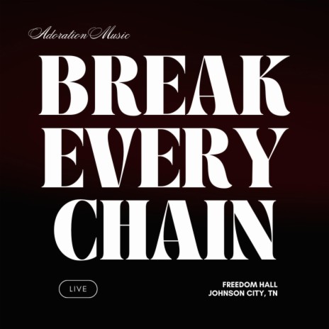 Break Every Chain ft. Hope Noe & Ricky Hilton