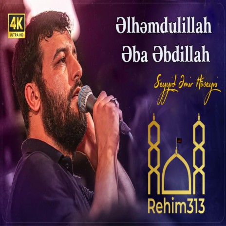 Elhemdulillah Eba Ebdillah (e) [Seyyid Amir Hosseini 2023] | Boomplay Music