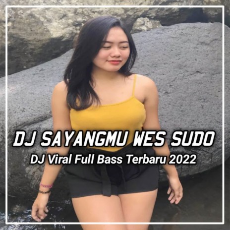 DJ Sayangmu Saiki Wes Sudo Opo Mergo Wes Ono Sing Liyo | Boomplay Music