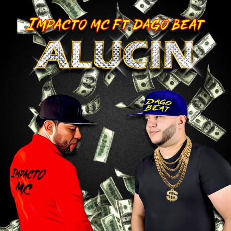 Alucin ft. Dagobeat | Boomplay Music