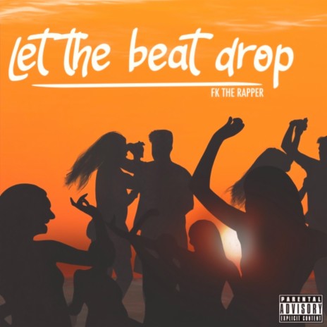 Let the beat drop Freestyle | Boomplay Music