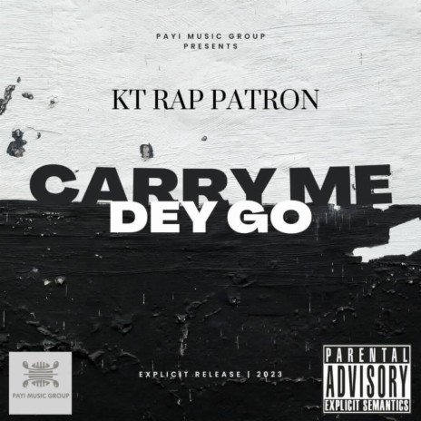 CARRY ME DEY GO | Boomplay Music