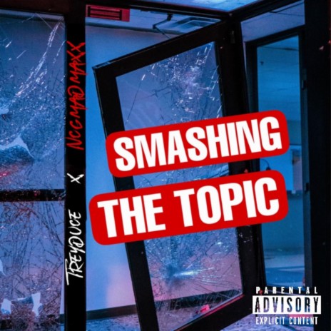 Smashing The Topic ft. NCG MadMax | Boomplay Music