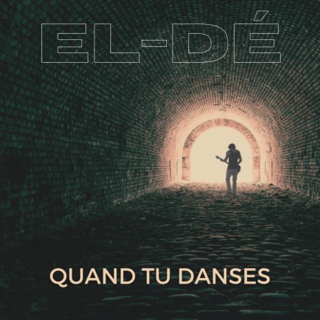 Quand tu danses