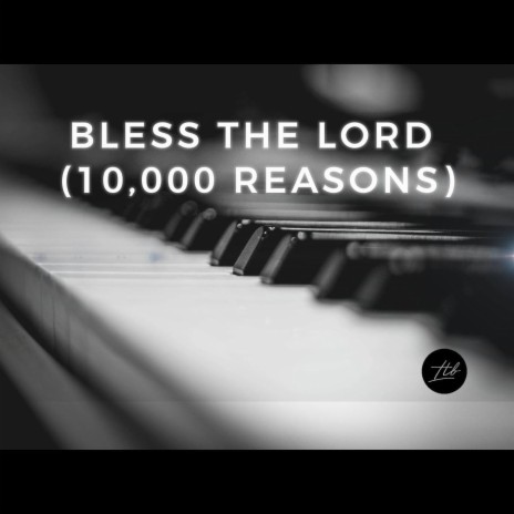 Bless the Lord (10,000 Reasons) | Boomplay Music